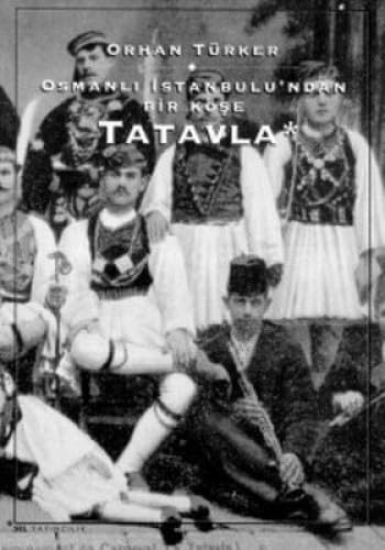 Stock image for Tatavla: Osmanli Istanbulu'ndan bir kse. for sale by Khalkedon Rare Books, IOBA