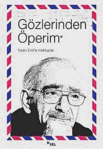 Stock image for Gozlerinden operim. Turan Erol'a mektuplar. for sale by BOSPHORUS BOOKS