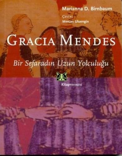 Stock image for Gracia Mendes. Bir Sefaradin uzun yolculugu. Translated by Mercan Uluengin. for sale by Khalkedon Rare Books, IOBA