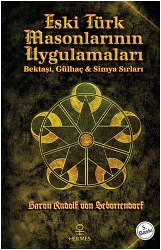 Beispielbild fr Eski Turk masonlarinin uygulamalari. Bektasi, Gulhac & simya sirlari. zum Verkauf von BOSPHORUS BOOKS