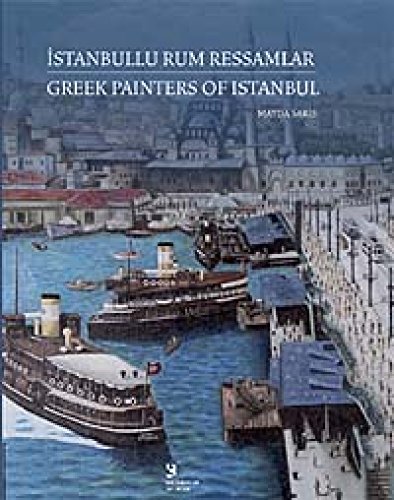 Greek painters of Istanbul = Istanbullu Rum ressamlar.