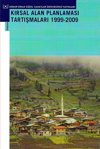 Imagen de archivo de Kirsal alan planlamasi tartismalari 1999-2009. a la venta por BOSPHORUS BOOKS