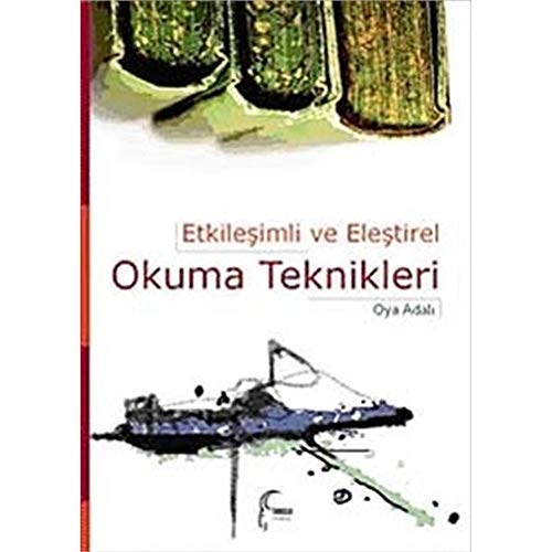 9789756342664: Etkilesimli ve Elestirel Okuma Teknikleri