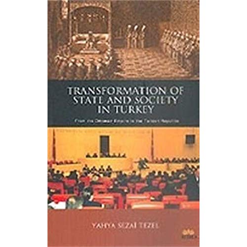 Imagen de archivo de Transformation of state and society in Turkey: From the Ottoman Empire to the Turkish Republic. a la venta por BOSPHORUS BOOKS