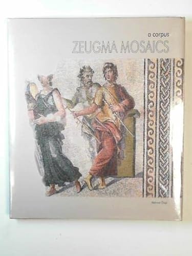 Beispielbild fr A corpus Zeugma mosaics zum Verkauf von BOSPHORUS BOOKS