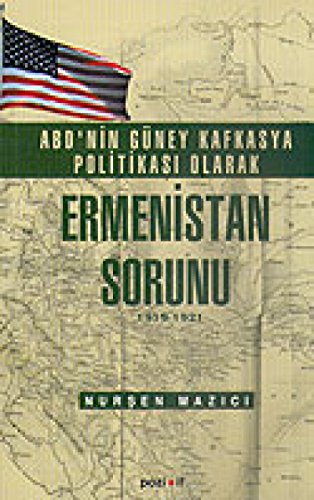 ABD'nin Güney Kafkasya politikasi olarak Ermenistan sorunu, 1919-1921.