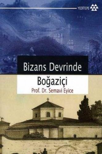 Bizans devrinde Bogaziçi.