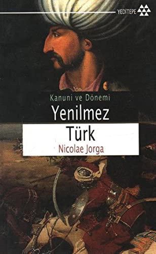 Beispielbild fr Kanuni ve donemi: Yenilmez Turk. zum Verkauf von BOSPHORUS BOOKS