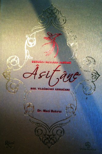 Asitane. Dergâh-i Mevlana albümü. 800. yildönümü albümü. Edited by Harun Yildiz, Sezai Küçük. Pho...