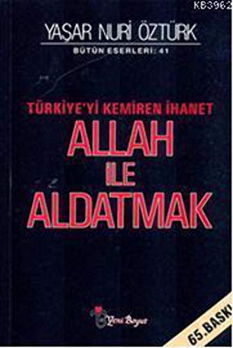 Beispielbild fr Allah ile Aldatmak: Türkiye'yi Kemiren ?hanet zum Verkauf von WorldofBooks