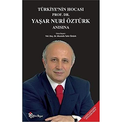 Stock image for Trkiye'nin Hocasi Prof. Dr. Yasar Nuri ztrk Anisina for sale by Revaluation Books