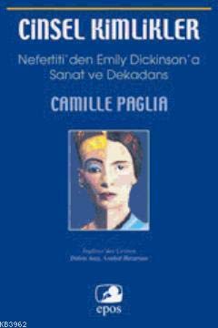 Stock image for Cinsel Kimlikler. Nefertiti'den Emily Dickinson'a Sanat ve Dekadans. for sale by Librakons Rare Books and Collectibles