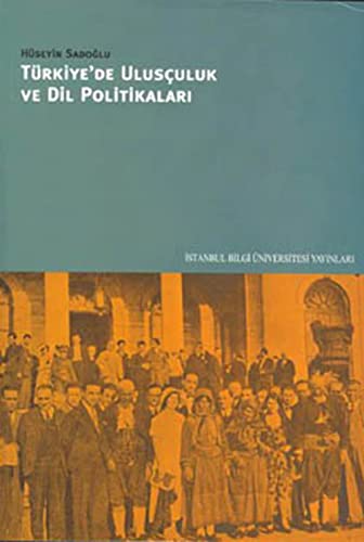 9789756857601: Turkiye'de Ulusculuk ve Dil Politikalari