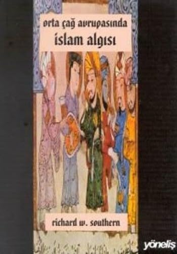 Imagen de archivo de Orta ag Avrupasi'nda Islam algisi. [= Western views of Islam in the Middle ages]. Translated by Ahmet Aydogan. a la venta por Khalkedon Rare Books, IOBA