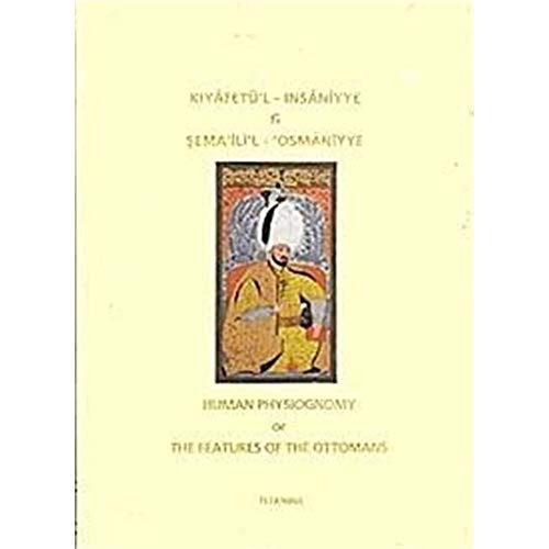 Beispielbild fr Human physiognomy or the features of the Ottomans.= Kiyfet'l-insniyye f semili'l-'Osmniyye. Prep. by TTT. zum Verkauf von Khalkedon Rare Books, IOBA