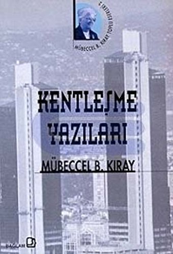 9789756947128: Kentlesme yazilari (Inceleme-arastirma) (Turkish Edition)