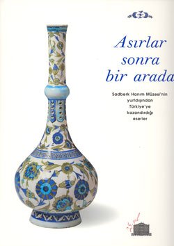 Imagen de archivo de Asirlar sonra bir arada: Sadberk Hanim Mzesi'nin yurtdisindan Trkiye'ye kazandirdigi eserler. a la venta por Khalkedon Rare Books, IOBA