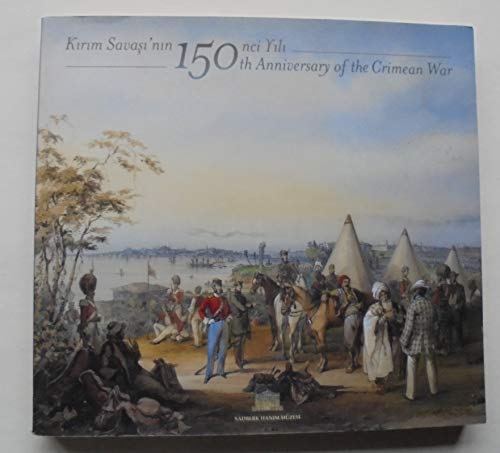 Stock image for Kirim Savasi'nin 150nci Yili=150th Anniversary of the Crimean War. for sale by Librakons Rare Books and Collectibles