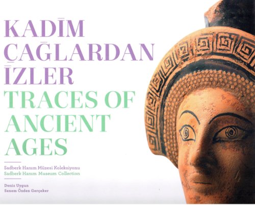 Traces of ancient ages. Sadberk Hanim Museum Collection.= Kadim çaglardan izler. Sadberk Hanim Mü...