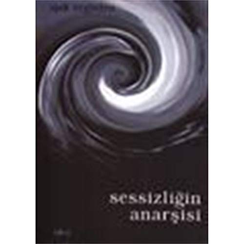 9789757005377: Sessizligin Anarisi