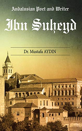 Stock image for Ibn Suheyd - Andalusian Poet and Writer for sale by Metakomet Books