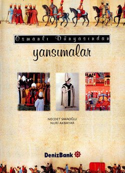 Stock image for Osmanli dunyasindan yansimalar. for sale by BOSPHORUS BOOKS