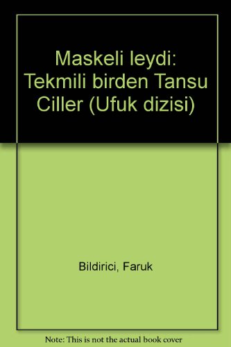 Imagen de archivo de Title: Maskeli leydi Tekmili birden Tansu Ciller Ufuk diz a la venta por WorldofBooks