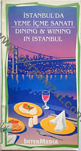 Beispielbild fr Dining & wining in Istanbul.= Istanbul'da yeme ime sanati. zum Verkauf von Khalkedon Rare Books, IOBA