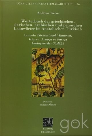 Imagen de archivo de Wo?rterbuch der griechischen, slavischen, arabischen und persischen Lehnwo?rter im anatolischen Tu?rkisch =: Anadolu Tu?rkc?esindeki Yunanca, . aras?tirmalari dizisi) (German Edition) a la venta por Wonder Book