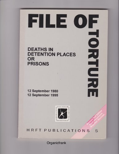 File of torture: Deaths in detention places or prisons. 12 September 1980 - 12 September 1995. - SARIK TARA, SHOICHI AKAZAWA et alli.