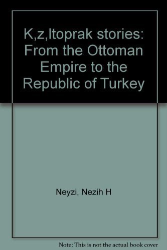 KIZILTOPRAK STORIES : FROM THE OTTOMAN EMPIRE TO THE REPUBLIC OF TURKEY