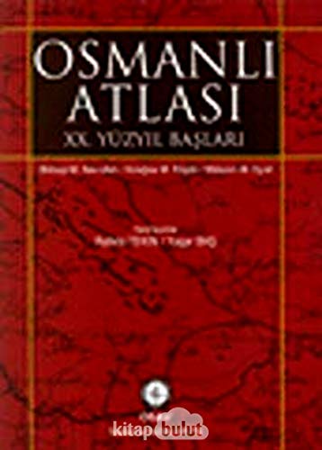 Stock image for Osmanli Atlasi - XX. Yzyil Baslari for sale by Istanbul Books