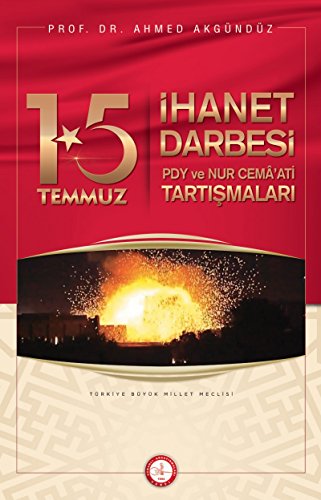 Stock image for 15 Temmuz Ihanet darbesi PDY ve Nur Cemaati Tartismalari for sale by Istanbul Books