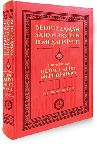 Stock image for Bedizzaman Said Nursi'nin Ilmi Sahsiyeti Ulum-i Aliye (Alet Ilimleri) for sale by Istanbul Books