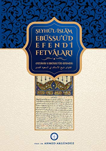 Stock image for Seyh'l-Islm Ebssu'd Efendi fetvlari.= Fatw-i Shaikh al-Islm Abi-'s-Su'd Afand. Prep. by Ahmet Akgndz. for sale by Khalkedon Rare Books, IOBA