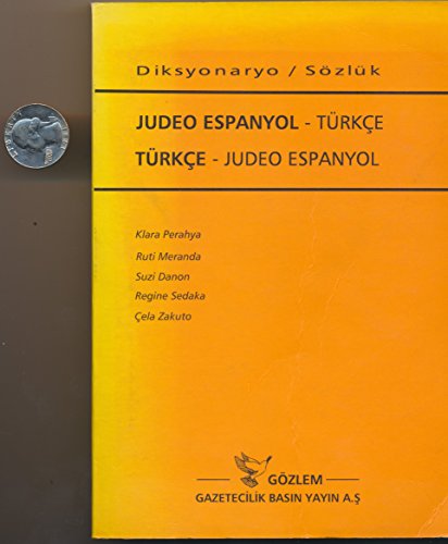 Stock image for Diksyonaryo Judeo Espanyol - Turkce = Turkce - Judeo Espanyol sozluk. for sale by BOSPHORUS BOOKS