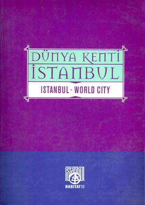 Dunya Kenti Istanbul=Istanbul World City.