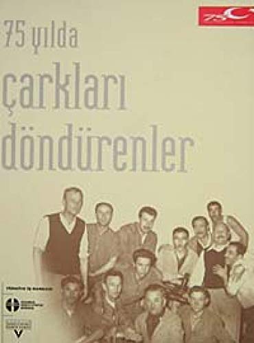 Stock image for 75 yilda carklari dondurenler. for sale by BOSPHORUS BOOKS