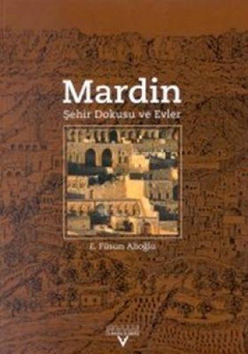 Beispielbild fr Mardin: sehir Dokusu Ve Evler zum Verkauf von B-Line Books