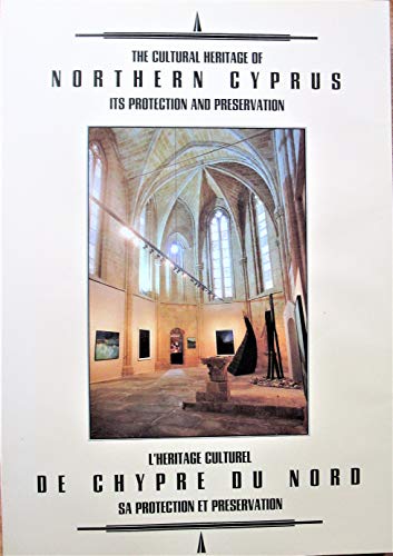 Beispielbild fr Cultural heritage of Northern Cyprus: Its protection and preservation = L'heritage culturel de Chypre du Nord : sa protection et preservation zum Verkauf von ThriftBooks-Atlanta