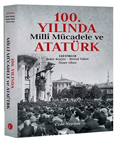 Beispielbild fr 100. Yilinda Milli Mcadele ve Atatrk zum Verkauf von Istanbul Books