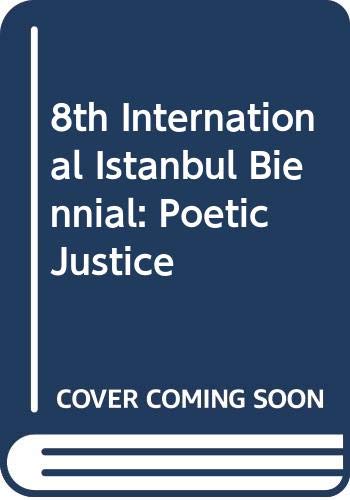 9789757363316: 8th International Istanbul Biennial: Poetic Justice
