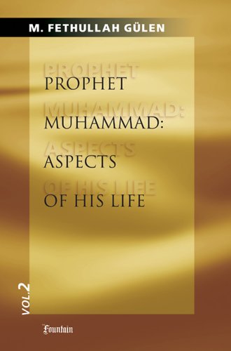 Beispielbild fr Prophet Muhammad: Aspects of His Life Gulen, Fethullah zum Verkauf von Aragon Books Canada