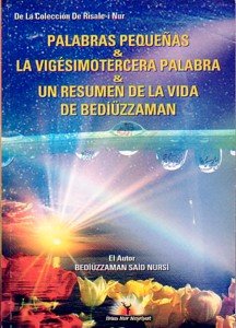 Imagen de archivo de PALABRAS PEQUEAS & LA VIGESIMOTERCERA PALABRA & UN RESUMEN DE LA VIDA DE BEDIZZAMAN a la venta por KALAMO LIBROS, S.L.
