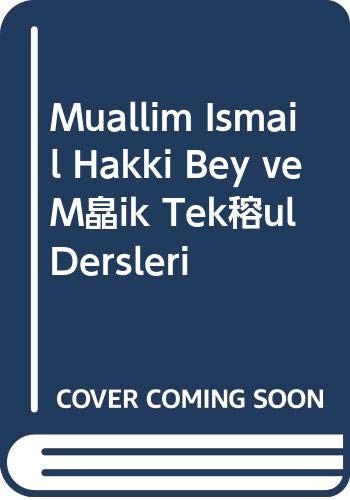 Imagen de archivo de Muallim Ismail Hakki Bey ve Msik Tekml Dersleri a la venta por Istanbul Books