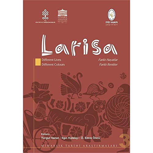 Imagen de archivo de Larisa: Different lives, different colours = Larisa: Farkli hayatlar, farkli renkler. a la venta por BOSPHORUS BOOKS