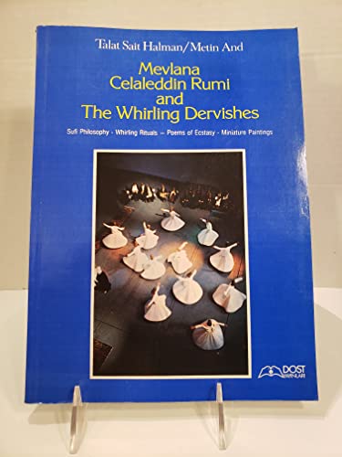 9789757499091: Mevlana Celaleddin Rumi and the Whirling Dervishes