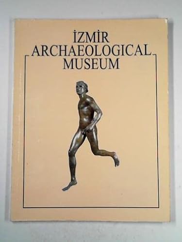 Izmir Archaeological Museum (9789757528562) by DEDEOGLU, Jale (Oz)