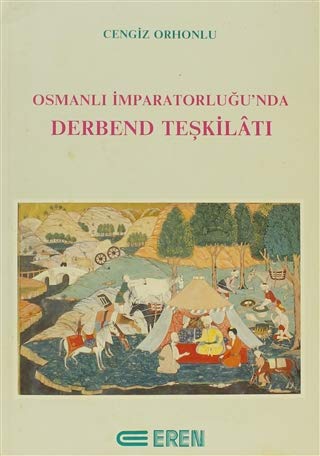 Stock image for Osmanli Imparatorlugu'nda derbend teskilati. for sale by BOSPHORUS BOOKS