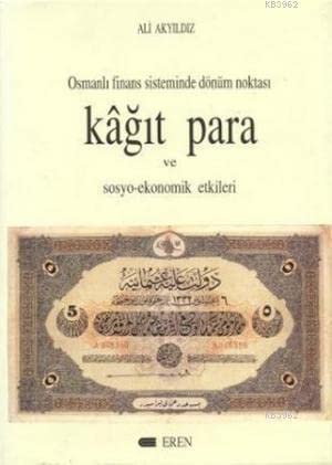 Beispielbild fr Osmanli finans sisteminde dnm noktasi: Kagit para ve sosyo-ekonomik etkileri. zum Verkauf von Khalkedon Rare Books, IOBA